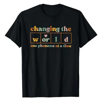 Меняем мир по одной фонеме за раз, футболка с учителем дислексии, надписи с буквенным принтом, графические футболки, забавные подарки учителям